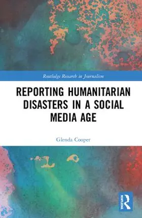 Cooper |  Reporting Humanitarian Disasters in a Social Media Age | Buch |  Sack Fachmedien