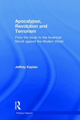 Kaplan |  Apocalypse, Revolution and Terrorism | Buch |  Sack Fachmedien