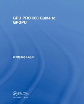 Engel |  GPU PRO 360 Guide to GPGPU | Buch |  Sack Fachmedien