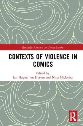 Hague / Horton / Mickwitz |  Contexts of Violence in Comics | Buch |  Sack Fachmedien