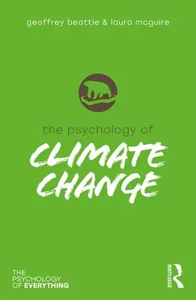 Beattie / McGuire |  The Psychology of Climate Change | Buch |  Sack Fachmedien