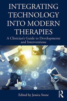 Stone |  Integrating Technology into Modern Therapies | Buch |  Sack Fachmedien