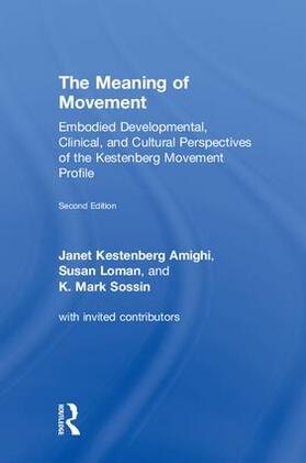 Kestenberg Amighi / Loman / Sossin |  The Meaning of Movement | Buch |  Sack Fachmedien
