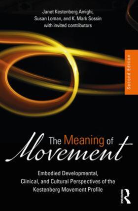 Kestenberg Amighi / Loman / Sossin |  The Meaning of Movement | Buch |  Sack Fachmedien