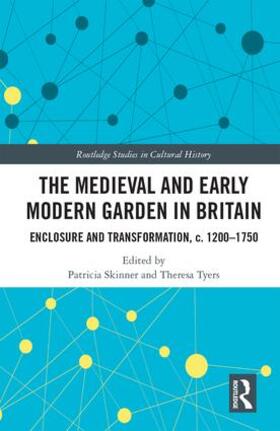Skinner / Tyers |  The Medieval and Early Modern Garden in Britain | Buch |  Sack Fachmedien