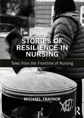 Traynor |  Stories of Resilience in Nursing | Buch |  Sack Fachmedien