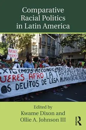 Dixon / Johnson / Johnson III |  Comparative Racial Politics in Latin America | Buch |  Sack Fachmedien