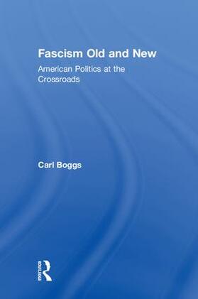 Boggs |  Fascism Old and New | Buch |  Sack Fachmedien