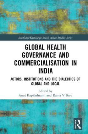 Kapilashrami / Baru |  Global Health Governance and Commercialisation of Public Health in India | Buch |  Sack Fachmedien