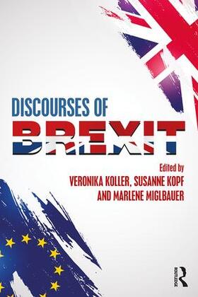 Koller / Kopf / Miglbauer |  Discourses of Brexit | Buch |  Sack Fachmedien