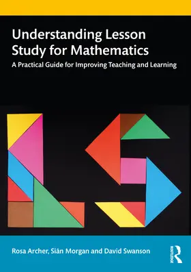 Archer / Morgan / Swanson |  Understanding Lesson Study for Mathematics | Buch |  Sack Fachmedien