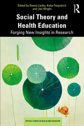 Leahy / Fitzpatrick / Wright | Social Theory and Health Education | Buch | 978-1-138-48575-4 | sack.de