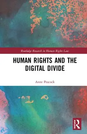 Peacock | Human Rights and the Digital Divide | Buch | 978-1-138-48606-5 | sack.de