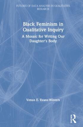 Evans-Winters |  Black Feminism in Qualitative Inquiry | Buch |  Sack Fachmedien