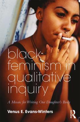 Evans-Winters |  Black Feminism in Qualitative Inquiry | Buch |  Sack Fachmedien