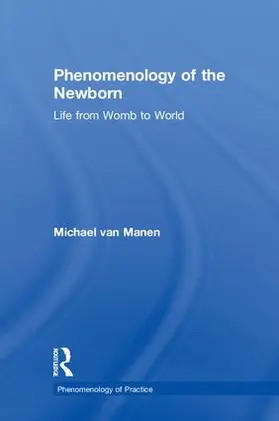 van Manen |  Phenomenology of the Newborn | Buch |  Sack Fachmedien