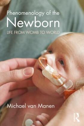 van Manen |  Phenomenology of the Newborn | Buch |  Sack Fachmedien