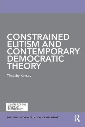 Kersey |  Constrained Elitism and Contemporary Democratic Theory | Buch |  Sack Fachmedien