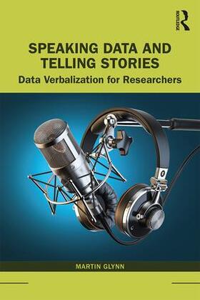 Glynn |  Speaking Data and Telling Stories | Buch |  Sack Fachmedien
