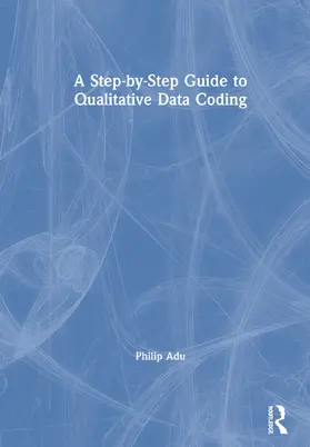 Adu |  A Step-By-Step Guide to Qualitative Data Coding | Buch |  Sack Fachmedien