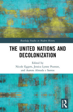Eggers / Pearson / Almada e Santos |  The United Nations and Decolonization | Buch |  Sack Fachmedien