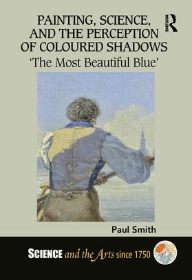Smith |  Painting, Science, and the Perception of Coloured Shadows | Buch |  Sack Fachmedien