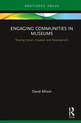 Allison |  Engaging Communities in Museums | Buch |  Sack Fachmedien