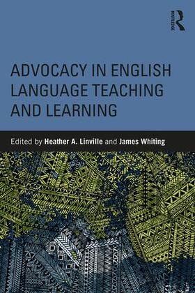 Linville / Whiting |  Advocacy in English Language Teaching and Learning | Buch |  Sack Fachmedien