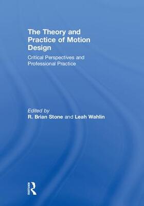 Stone / Wahlin |  The Theory and Practice of Motion Design | Buch |  Sack Fachmedien