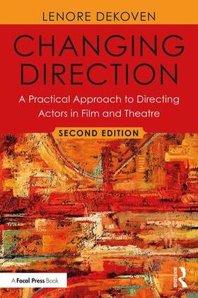 DeKoven |  Changing Direction: A Practical Approach to Directing Actors in Film and Theatre | Buch |  Sack Fachmedien