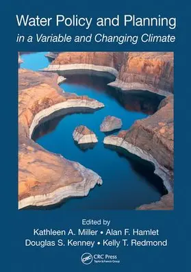 Miller / Hamlet / Kenney |  Water Policy and Planning in a Variable and Changing Climate | Buch |  Sack Fachmedien