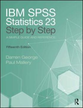 George / Mallery |  IBM SPSS Statistics 25 Step by Step | Buch |  Sack Fachmedien