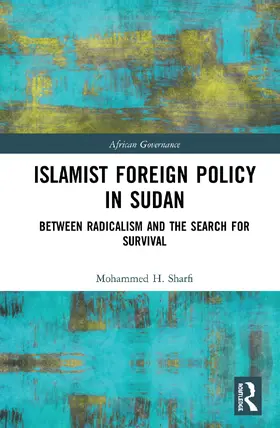 Sharfi |  Islamist Foreign Policy in Sudan | Buch |  Sack Fachmedien