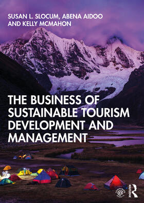 Aidoo / Slocum / McMahon |  The Business of Sustainable Tourism Development and Management | Buch |  Sack Fachmedien