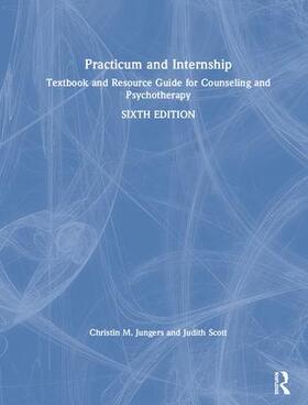 Jungers / Scott |  Practicum and Internship | Buch |  Sack Fachmedien