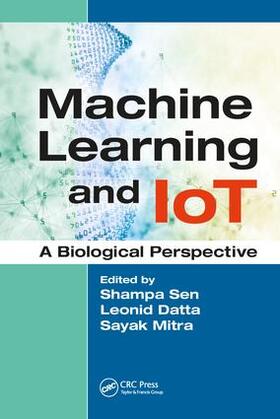 Sen / Datta / Mitra |  Machine Learning and IoT | Buch |  Sack Fachmedien