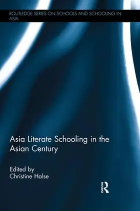 Halse |  Asia Literate Schooling in the Asian Century | Buch |  Sack Fachmedien