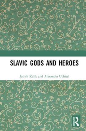 Kalik / Uchitel |  Slavic Gods and Heroes | Buch |  Sack Fachmedien