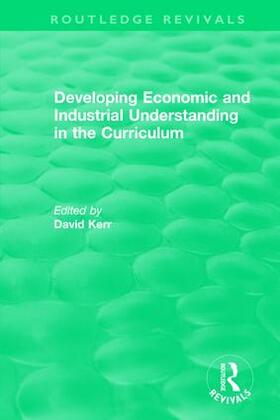 Kerr |  Developing Economic and Industrial Understanding in the Curriculum (1994) | Buch |  Sack Fachmedien