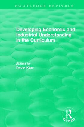 Kerr |  Developing Economic and Industrial Understanding in the Curriculum (1994) | Buch |  Sack Fachmedien
