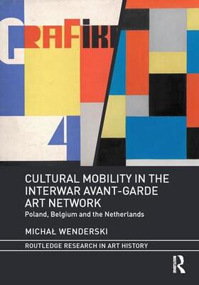 Wenderski |  Cultural Mobility in the Interwar Avant-Garde Art Network | Buch |  Sack Fachmedien