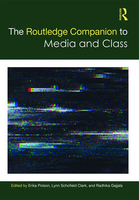 Polson / Schofield Clark / Gajjala |  The Routledge Companion to Media and Class | Buch |  Sack Fachmedien