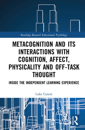 Carson |  Metacognition and Its Interactions with Cognition, Affect, Physicality and Off-Task Thought | Buch |  Sack Fachmedien