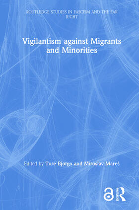 Bjørgo / Mareš |  Vigilantism against Migrants and Minorities | Buch |  Sack Fachmedien