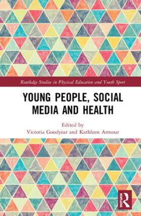 Goodyear / Armour |  Young People, Social Media and Health | Buch |  Sack Fachmedien