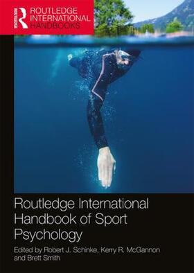 Schinke / McGannon / Smith |  Routledge International Handbook of Sport Psychology | Buch |  Sack Fachmedien