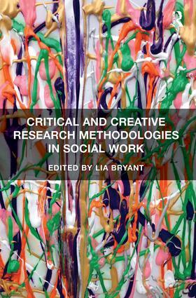 Bryant |  Critical and Creative Research Methodologies in Social Work | Buch |  Sack Fachmedien