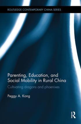 Kong |  Parenting, Education, and Social Mobility in Rural China | Buch |  Sack Fachmedien