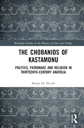 De Nicola |  The Chobanids of Kastamonu | Buch |  Sack Fachmedien