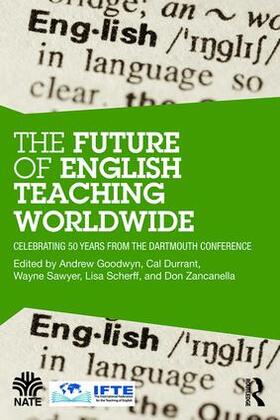 Goodwyn / Durrant / Sawyer |  The Future of English Teaching Worldwide | Buch |  Sack Fachmedien